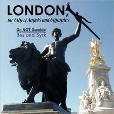 London, the City of Angels and Olympics