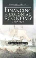 Financing the Colonial Economy 1800-1835