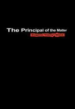 The Principal of the Matter