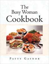 The Busy Woman Cookbook