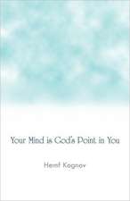 Your Mind Is God's Point in You