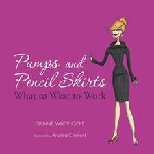 Pumps and Pencil Skirts