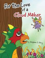 For the Love of a Cloud Maker