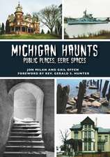 Michigan Haunts: Public Places, Eerie Spaces