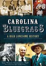 Carolina Bluegrass: A High Lonesome History