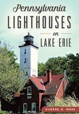 Pennsylvania Lighthouses on Lake Erie