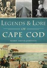 Legends & Lore of Cape Cod