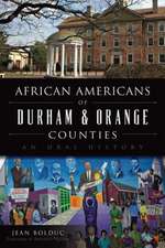 African Americans of Durham & Orange Counties: An Oral History