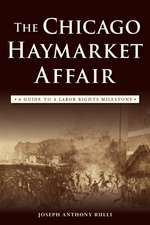 The Chicago Haymarket Affair