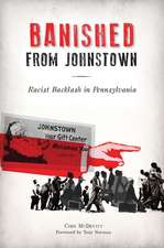 Banished from Johnstown: Racist Backlash in Pennsylvania