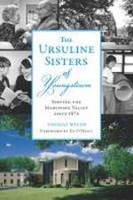 The Ursuline Sisters of Youngstown