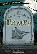 The Ghostly Tales of Tampa