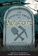 The Ghostly Tales of Prescott