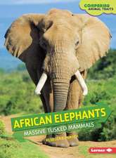 African Elephants: Massive Tusked Mammals