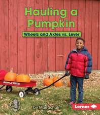 Hauling a Pumpkin: Wheels and Axles vs. Lever