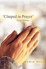 'Clasped in Prayer'