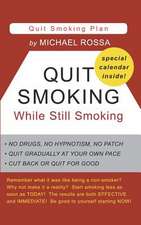 Quit Smoking While Still Smoking