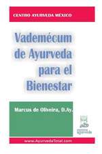 Vademecum de Ayurveda Para El Bienestar