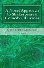 A Novel Approach to Shakespeare's Comedy of Errors