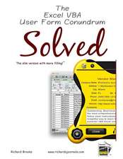 The Excel VBA User Form Conundrum Solved