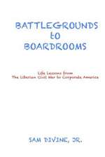 Battlegrounds to Boardrooms