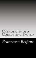 Catholicism as a Corrupting Factor