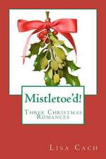 Mistletoe'd!