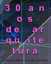 30 Anos de Arquitetura