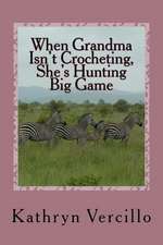 When Grandma Isn't Crocheting, She's Hunting Big Game