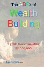 The ABCs of Building Wealth