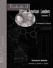 Portraits of African American Leaders Volume 1