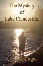 The Mystery of Lake Clandestine