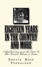 Eighteen Years in the Country and More