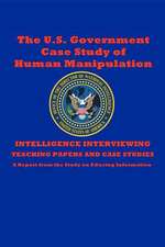 The U.S. Government Case Study of Human Manipulation