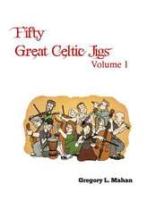 Fifty Great Celtic Jigs