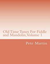 Old Time Tunes for Fiddle and Mandolin, Volume 1