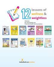 12 Lessons of Wellness and Weight Loss Workbook