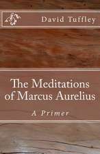 The Meditations of Marcus Aurelius