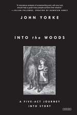 Into the Woods: A Five-Act Journey Into Story