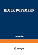 Block Polymers: Proceedings of the Symposium on Block Polymers at the Meeting of the American Chemical Society in New York City in September 1969