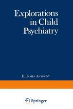 Explorations in Child Psychiatry