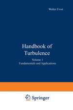 Handbook of Turbulence: Volume 1 Fundamentals and Applications