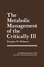 The Metabolic Management of the Critically Ill