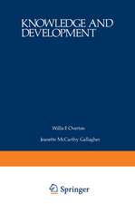 Knowledge and Development: Volume 1 Advances in Research and Theory