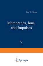 Membranes, Ions, and Impulses