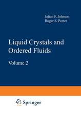 Liquid Crystals and Ordered Fluids: Volume 2