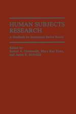 Human Subjects Research: A Handbook for Institutional Review Boards