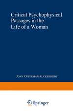 Critical Psychophysical Passages in the Life of a Woman: A Psychodynamic Perspective