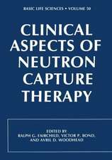 Clinical Aspects of Neutron Capture Therapy