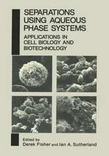 Separations Using Aqueous Phase Systems: Applications in Cell Biology and Biotechnology